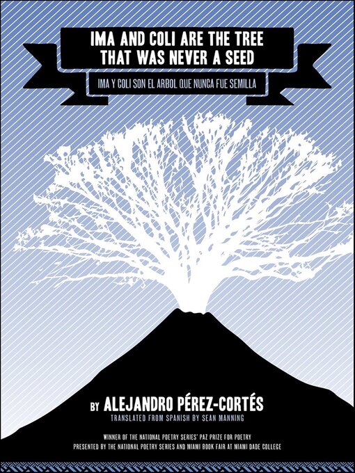 Title details for Ima and Coli Are the Tree That Was Never a Seed by Alejandro Pérez-Cortés - Available
